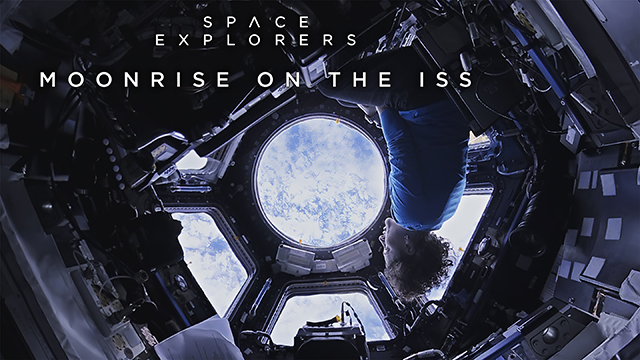 View promo for Space Explorers: Moonrise on the ISS