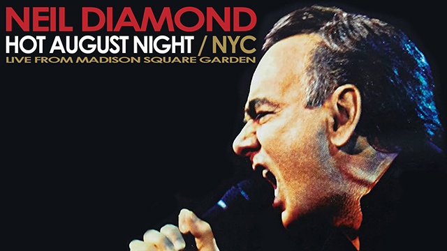 Neil Diamond: Hot August Night/NYC