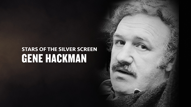 Gene Hackman: Star of the Silver Screen